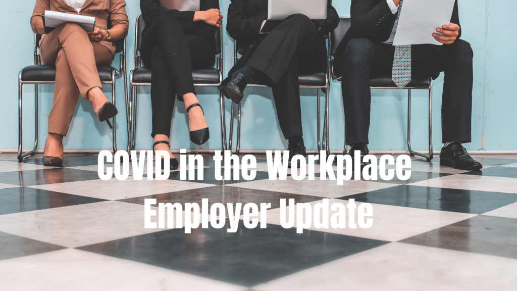 COVID in the Workplace - Employer Update